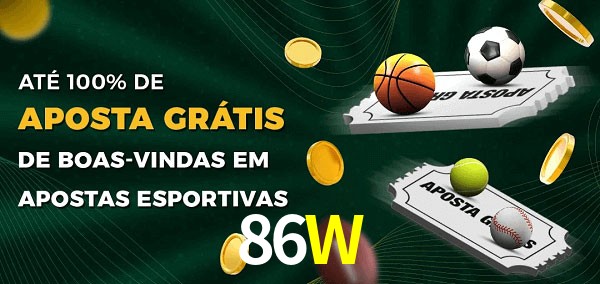 86W Ate 100% de Aposta Gratis