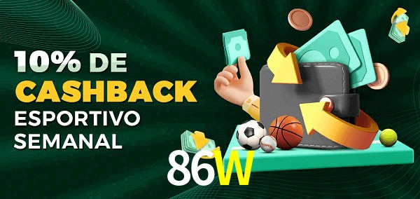 10% de bônus de cashback na 86W